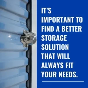 It’s important to find a better storage solution that will always fit your needs.