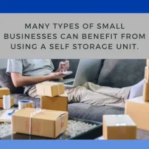 Many small businesses that can benefit from using a self storage unit.