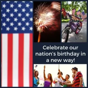 Celebrate our nation’s birthday in a new way!