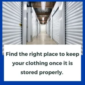 Find the right place to keep your clothing once it is stored properly.