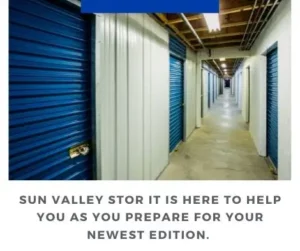 Sun Valley Stor It is here to help you as you prepare for your newest edition.