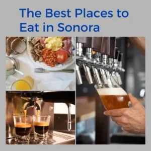 The Best Places to Eat in Sonora