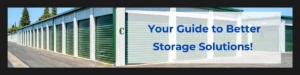 Your Guide to Better Storage Solutions!