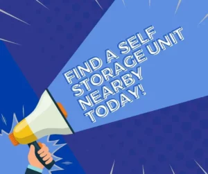 Find a Self Storage Unit Nearby Today!