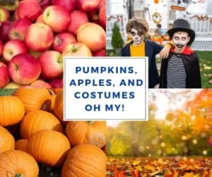 Pumpkins, Apples, and Costumes Oh My!