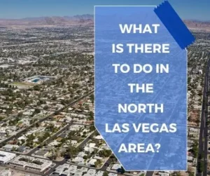 What is there to do in the North Las Vegas area