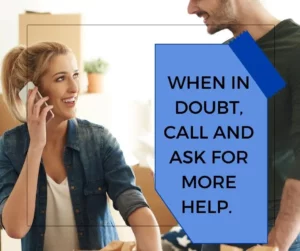 When in doubt, call and ask for more help.