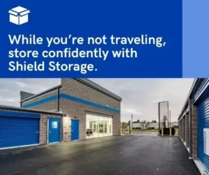 While you’re not traveling, store confidently with Shield Storage.