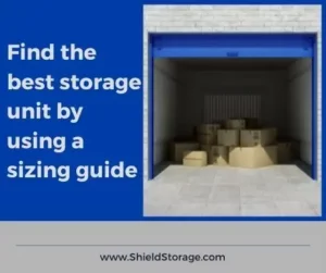 Find the best storage unit by using a sizing guide
