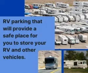 RV parking that will provide a safe place for you to store your RV and other vehicles.