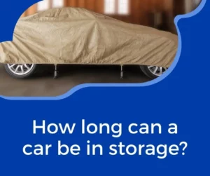 How long can a car be in storage