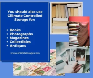 Store photographs magazines and books in climate controlled storage